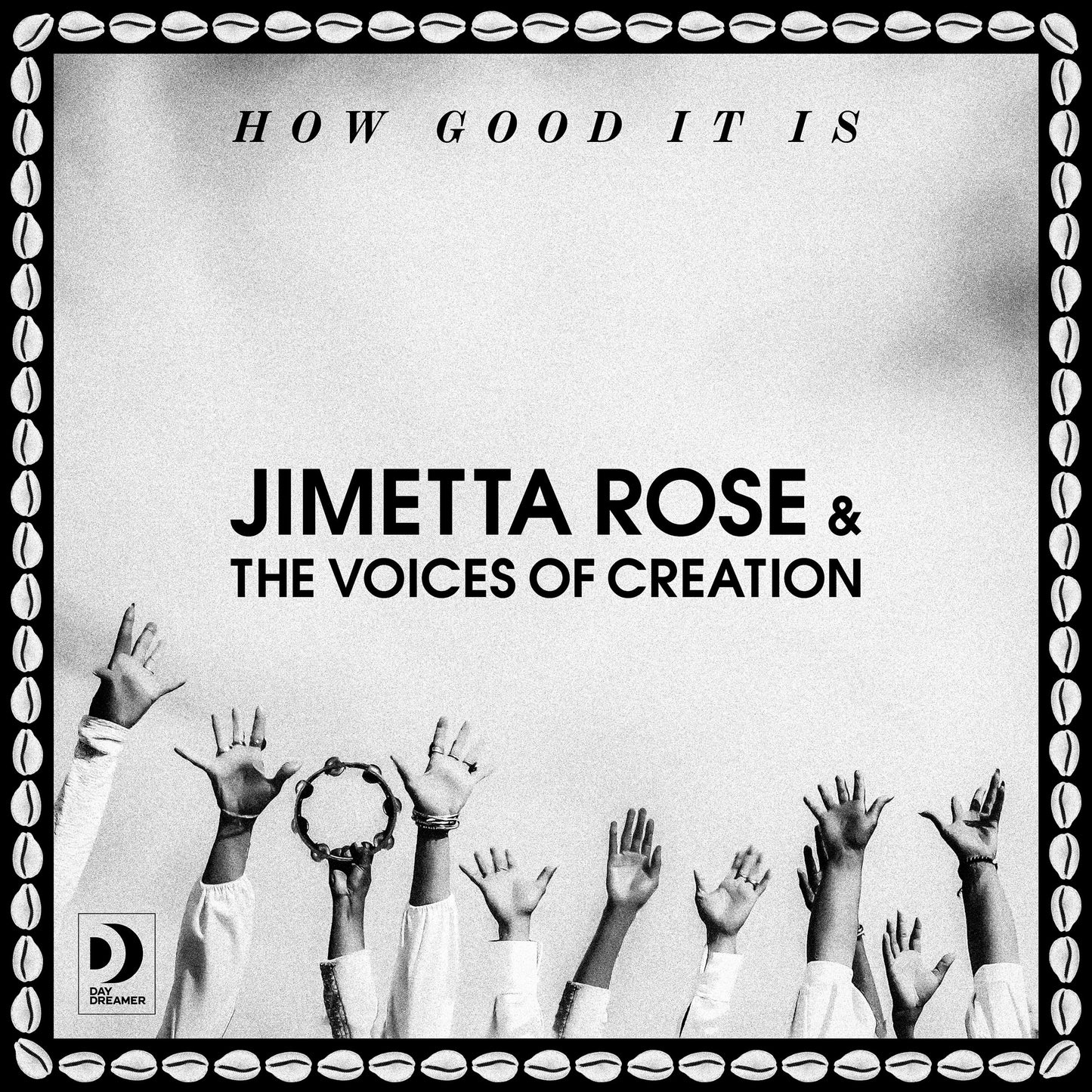 How Good It Is | Jimetta Rose & The Voices of Creation | £25.00